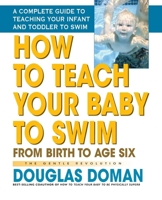 How to Teach Your Baby to Swim: From Birth to Age Six 0757001971 Book Cover