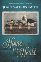 Home for the Heart (The Harvey Girls Legacy) 0999762648 Book Cover
