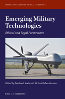 Emerging Military Technologies Ethical and Legal Perspectives 9004507949 Book Cover