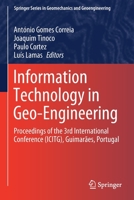 Information Technology in Geo-Engineering: Proceedings of the 3rd International Conference (Icitg), Guimar�es, Portugal 3030320286 Book Cover