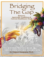 Bridging the Gap Between Ayurvedic Traditions & Current Healthcare Needs 9355744498 Book Cover
