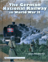The German National Railway in World War II 0764330977 Book Cover