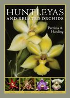 Huntleyas and Related Orchids 0881928844 Book Cover