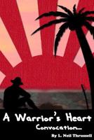 A Warrior's Heart: : Convocation 0987878018 Book Cover