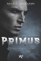Primus-Il Flagello degli Inferi: Venator Project Vol. II (Italian Edition) B0CK3K5X16 Book Cover