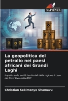 La geopolitica del petrolio nei paesi africani dei Grandi Laghi (Italian Edition) 6207711327 Book Cover