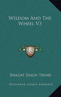 Wisdom And The Wheel V3 1162919434 Book Cover