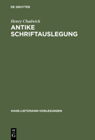 Antike Schriftauslegung: Pagane und Christliche Allegorese, Activa und Passiva im Antiken Umgang mit der Bibel 3110161680 Book Cover