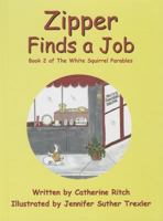 Zipper Finds a Job 1933341408 Book Cover
