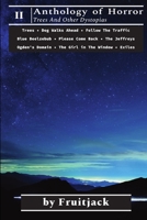 2nd Anthology of Horror: Trees And Other Dystopias 0996041923 Book Cover