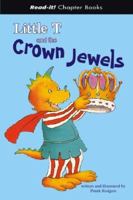 Little T And the Crown Jewels 1404827269 Book Cover