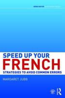 Speed Up Your French: Strategies to Avoid Common Errors 1138850004 Book Cover