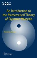 An Introduction to the Mathematical Theory of Dynamic Materials 038738278X Book Cover