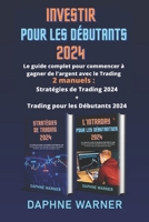 Investir Para Principiantes: La guía completa para empezar a ganar dinero con el trading - 2 manuales: Estrategias de Trading 2024 + Day Trading pa B0CVHMVPST Book Cover