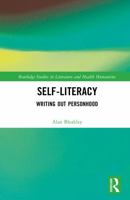 Self-Literacy: Writing Out Personhood (Routledge Studies in Literature and Health Humanities) 1041025424 Book Cover