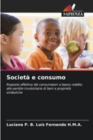 Società e consumo (Italian Edition) 6207707605 Book Cover