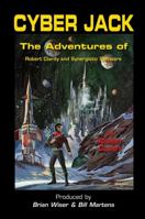 Cyber Jack: The Adventures of Robert Clardy and Synergistic Software 1365960137 Book Cover