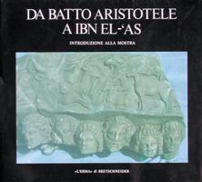 Da Batto Aristotele a Ibn El-'as: Introduzione Alla Mostra 8870626474 Book Cover