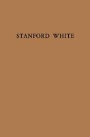 Stanford White (Da Capo Press Series in Architecture and Decorative Art, V.) 1468462245 Book Cover