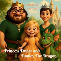 Princess Ember and Finnley the Dragon B0FTSX4ZP2 Book Cover