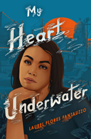 My Heart Underwater 0062972286 Book Cover