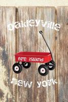 Oakleyville Fire Island New York: 6x9 lined journal for work school vacation trips: red wagon boardwalk beach sand 1097787907 Book Cover