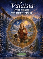 Valaisia: Living Through the Alpine Seasons B0HD9M6H4Z Book Cover