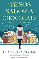 Besos sabor a chocolate (Spanish Edition) B0CMXXQDH9 Book Cover