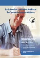 Su Guia Sobre Los Planes Medicare de Cuenta de Ahorros Medicos 1493501364 Book Cover