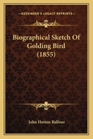 Biographical Sketch Of Golding Bird 1165329883 Book Cover