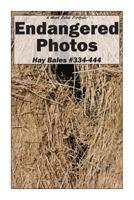 Endangered Photos: Hay Bales #334-444 1946112070 Book Cover