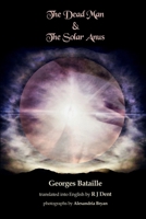 The Dead Man & The Solar Anus 1445792265 Book Cover
