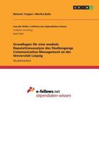 Grundlagen f�r eine mediale Reputationsanalyse des Studiengangs Communication Management an der Universit�t Leipzig 3668271283 Book Cover