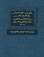 Theodosiani libri XVI cum Constivtionibvs Sirmondianis et Leges novellae ad Theodosianvm pertinentes: Consilio et avctoritate Academiae litterarvm ... edidervnt Th.; Volume 2 101585575X Book Cover