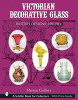 Victorian Decorative Glass: British Designs, 1850-1914 0764315978 Book Cover