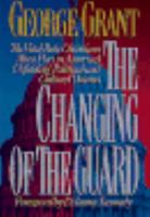 The Changing of the Guard: Biblical Principles for Political Action (Biblical Blueprint Series) 0930462270 Book Cover