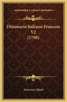 Dizionario Italiano-Francese V2 (1798) 1166209946 Book Cover