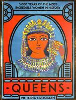 Queens: 3,000 Years of the Most Powerful Women in History 0702301906 Book Cover