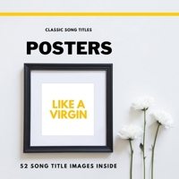 Classic Song Titles: Wall Art Prints Can Brighten Every Room In Your Home. B08VYBNDK8 Book Cover