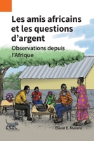 Les amis africains et les questions d'argent: Observations depuis l'Afrique (Publications En Ethnographie) 1556715110 Book Cover