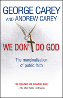 We Don't Do God: The Marginalization of Public Faith 0857210300 Book Cover