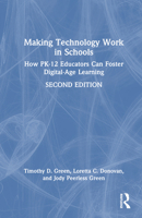 Making Technology Work in Schools: How Pk-12 Educators Can Foster Digital-Age Learning 1032673508 Book Cover