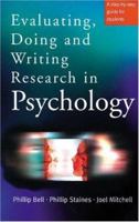 Evaluating, Doing and Writing Research in Psychology: A Step-By-Step Guide for Students 0761971750 Book Cover