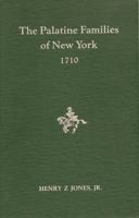 The Palatine Families of New York : A Study of the German Immigrants Who Arrived in Colonial New York In 1710 1792311079 Book Cover