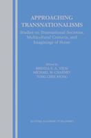 Approaching Transnationalisms: Studies on Transnational Societies, Multicultural Contacts, and Imaginings of Home 1461348447 Book Cover