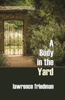 A Body in the Yard 1610273893 Book Cover