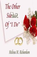 The Other Side Of "I Do" 1500777099 Book Cover