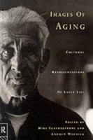 Images of Aging: Cultural Representations of Later Life 0415112591 Book Cover