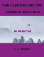 The Case for the UFO: The Varo Edition 1585094382 Book Cover