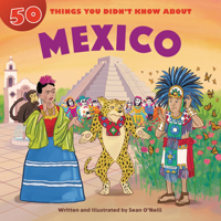50 Things You Didn't Know about Mexico 1643713256 Book Cover